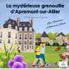 La mystérieuse grenouille d'Apremont-sur-Allier